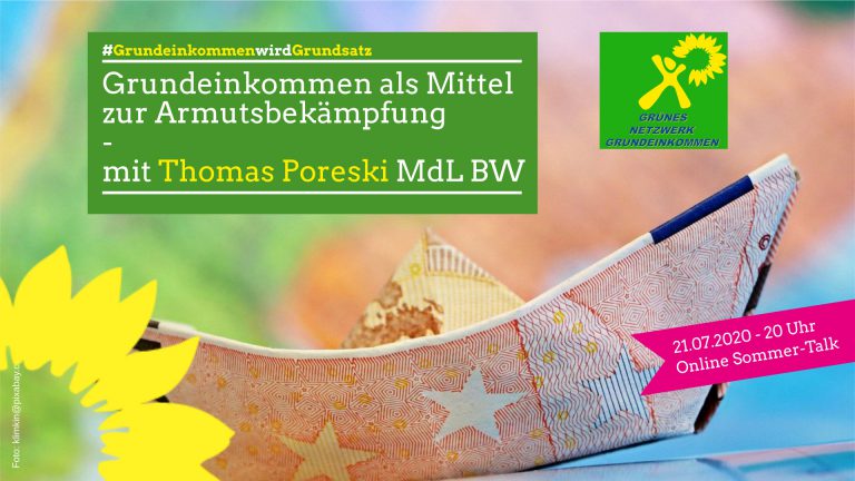 Grundeinkommen und Armutsbekämpfung – Sommer-Talk mit Thomas Poreski – 21.07, 20 Uhr – Grundeinkommen wird Grundsatz